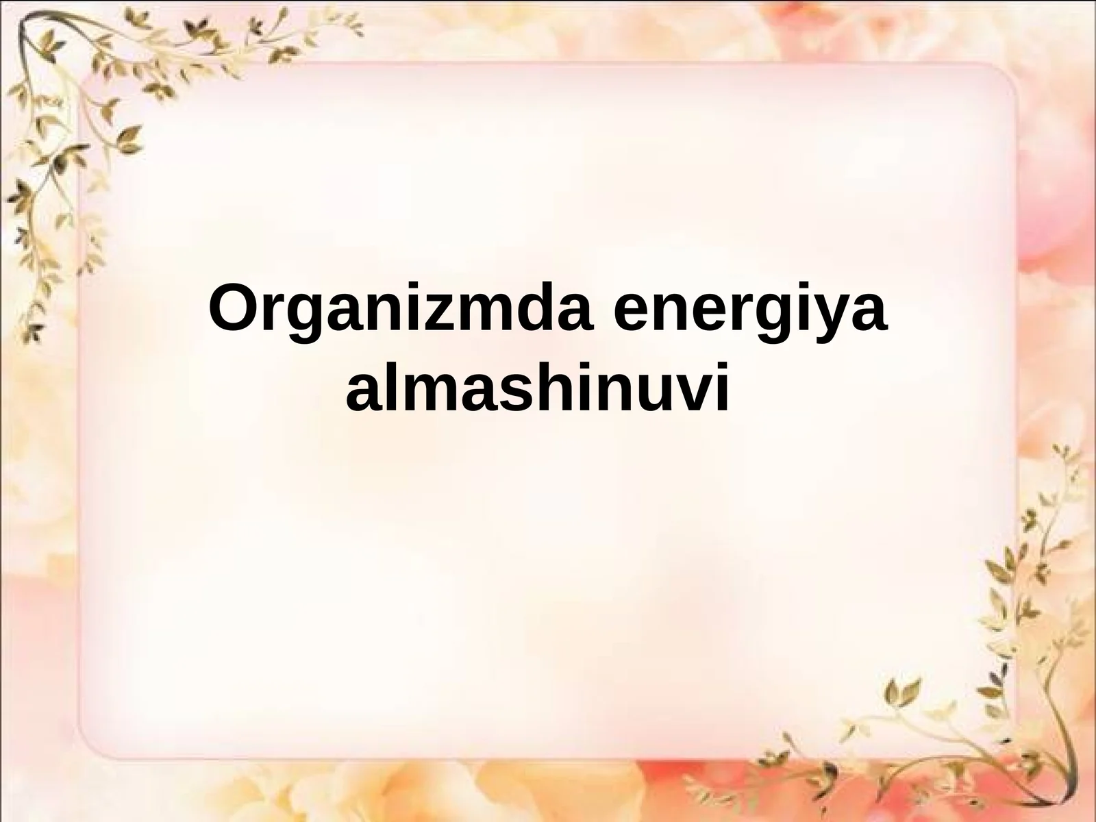 Organizmda energiya almashinuvi