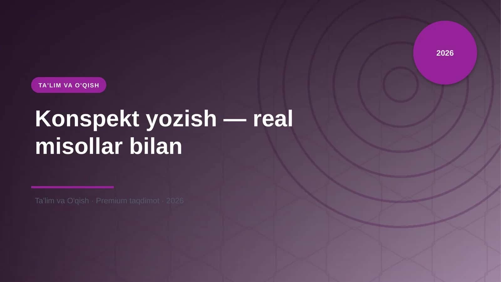 Konspekt yozish — real misollar bilan