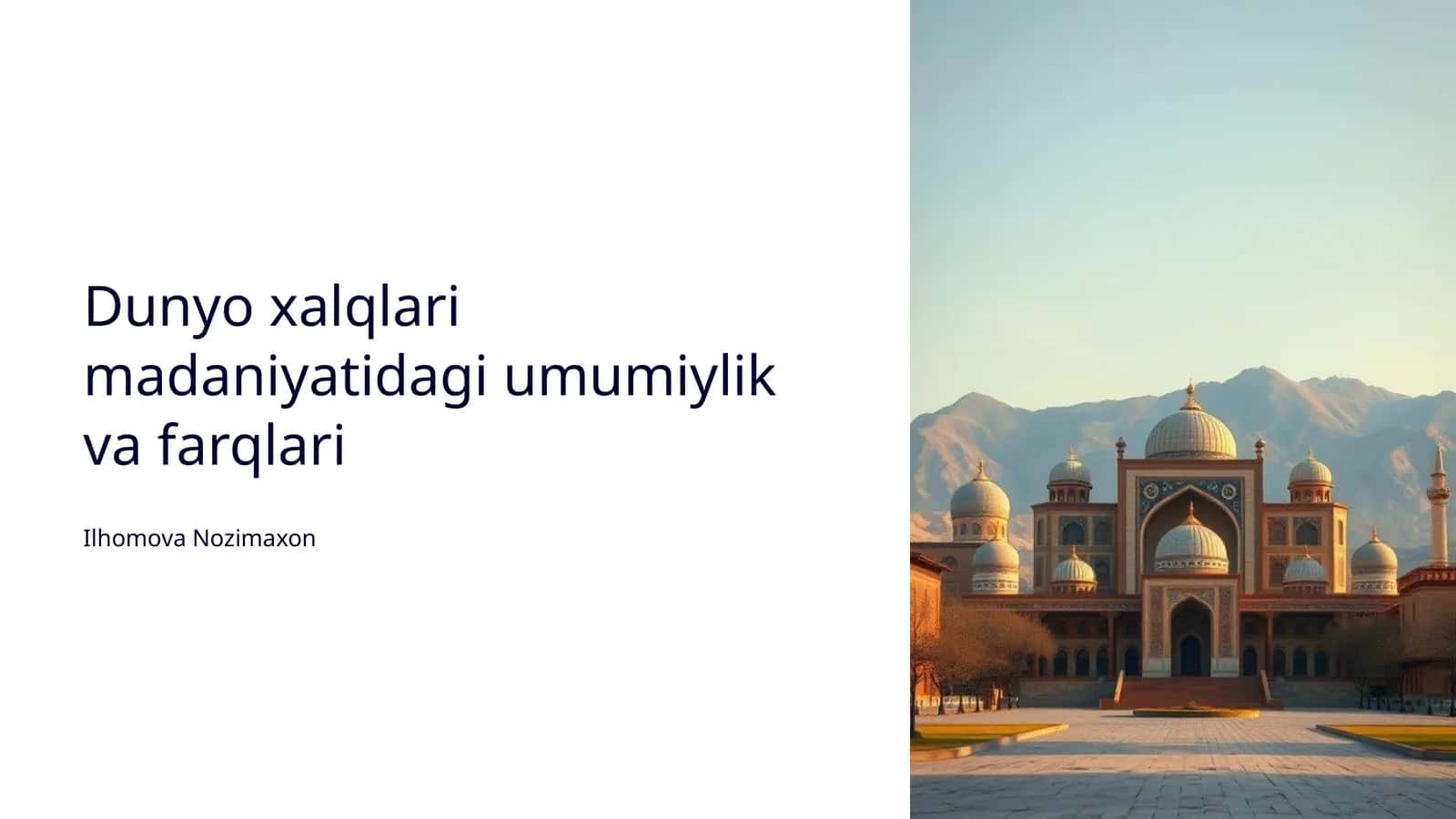 Dunyo xalqlari madaniyatidagi umumiylik va farqlari