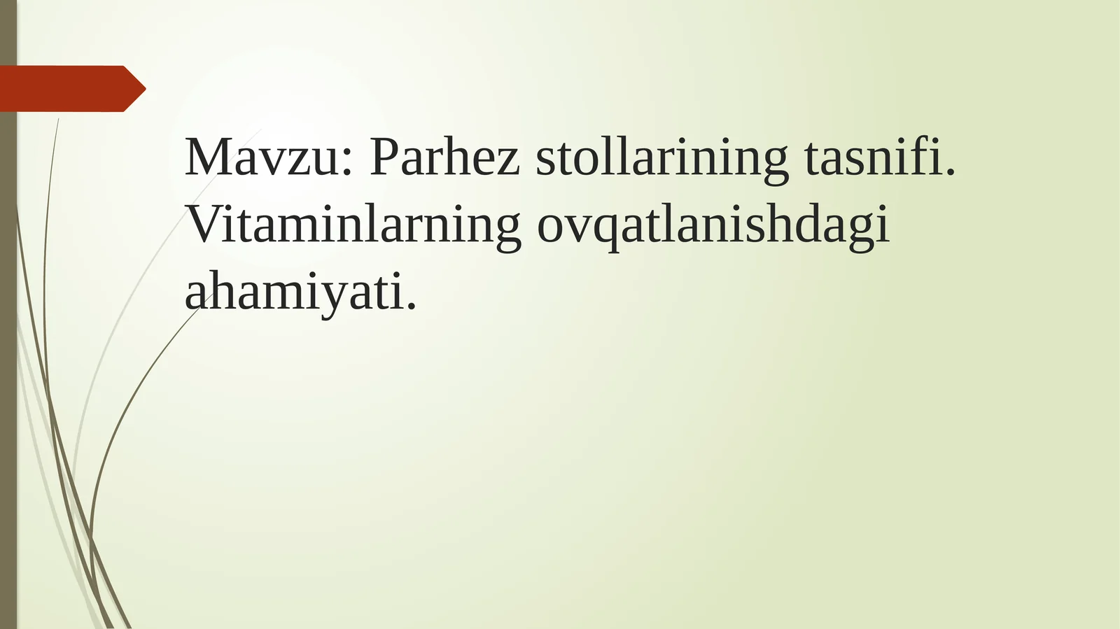 Parhezstollariningtasnifi.Vitaminlarningovqatlanishdagiahamiyati