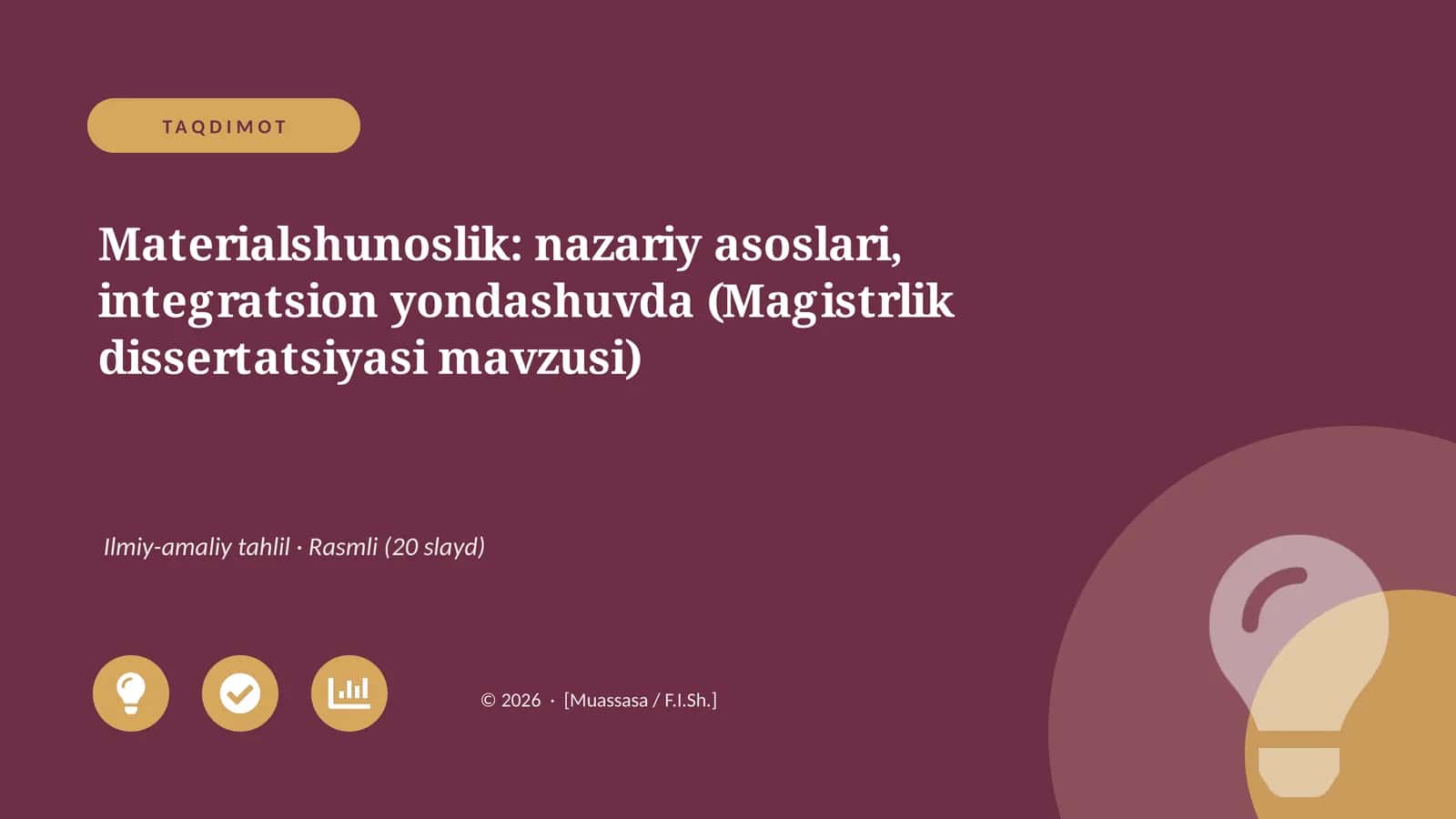 Materialshunoslik: nazariy asoslari, integratsion yondashuvda (Magistrlik dissertatsiyasi mavzusi)