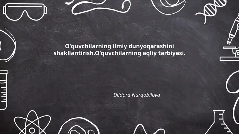 Oʻquvchilarning ilmiy dunyoqarashini shakllantirish