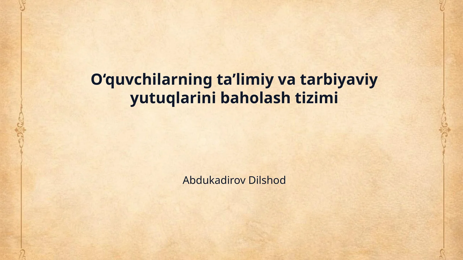 O‘quvchilarning ta’limiy va tarbiyaviy yutuqlarini baholash tizimi