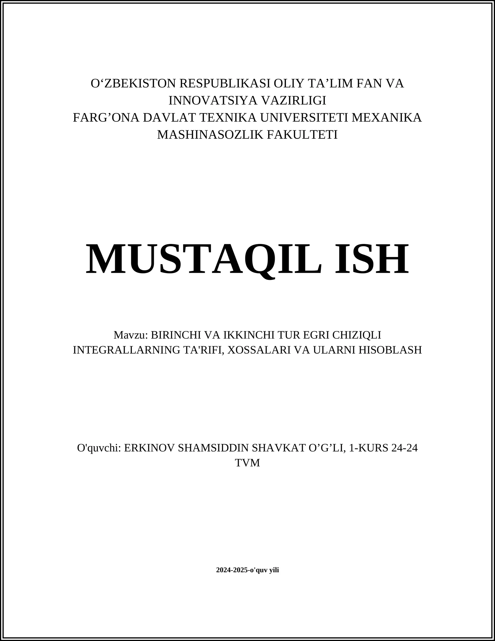 BIRINCHI VA IKKINCHI TUR EGRI CHIZIQLI INTEGRALLARNING TA'RIFI, XOSSALARI VA ULARNI HISOBLASH