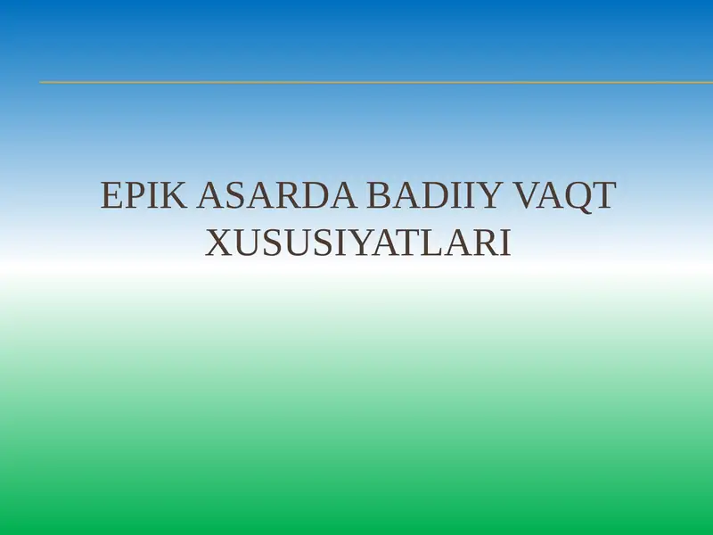 Epik asarda badiiy vaqt xususiyatlari