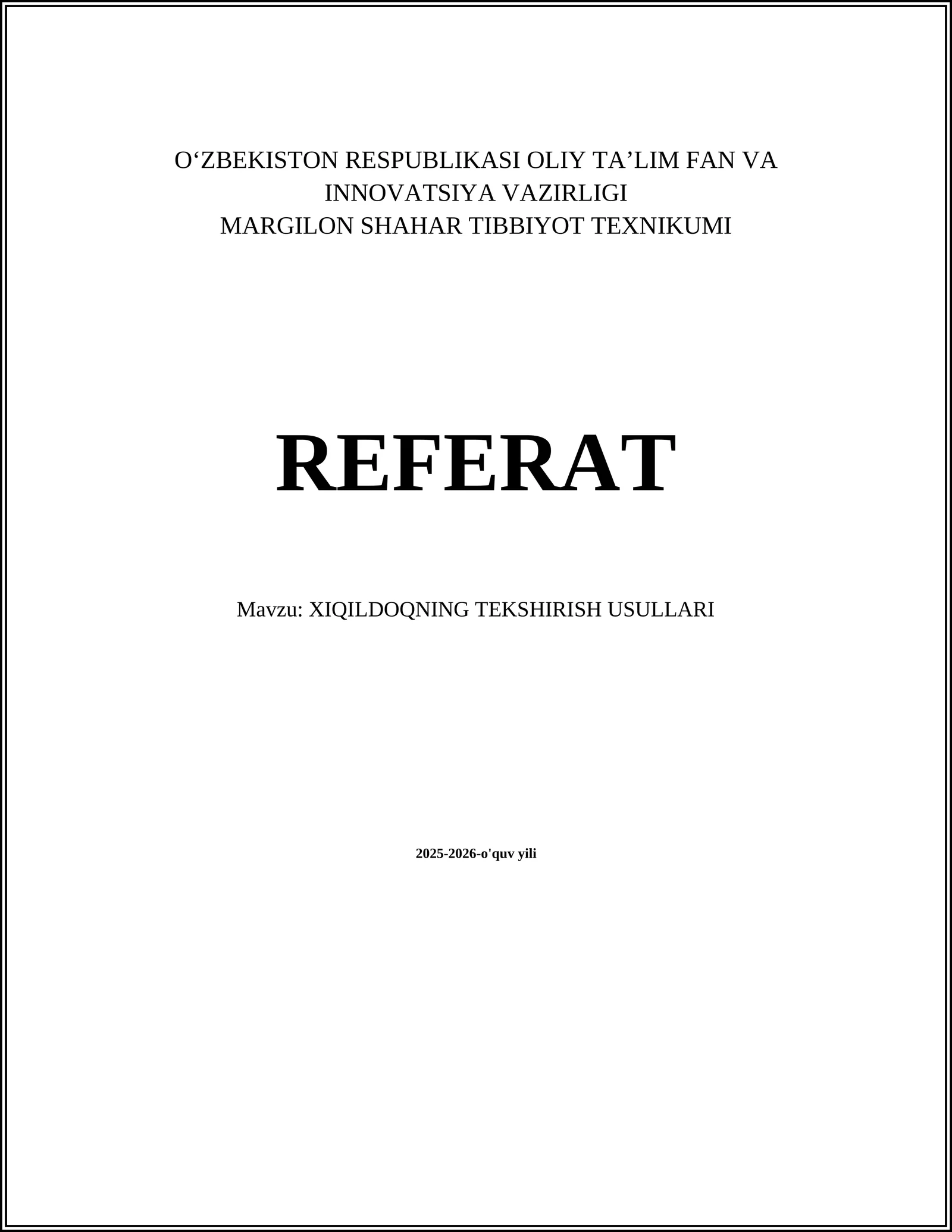 XIQILDOQNING TEKSHIRISH USULLARI