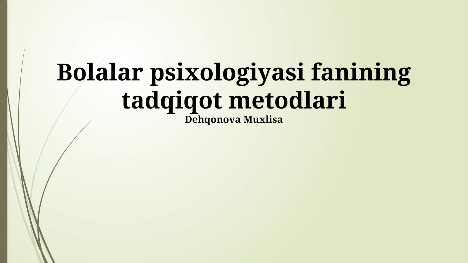 Bolalar psixologiyasi fanining tadqiqot metodlari