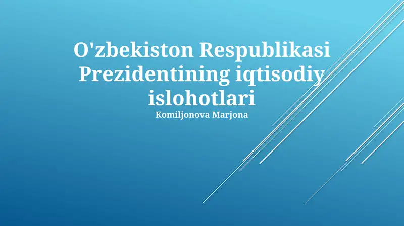 O'zbekiston Respublikasi Prezidentining iqtisodiy islohotlari
