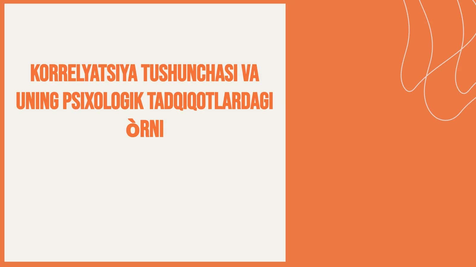 Korrelyatsiya_tushunchasi_va_uning_psixologik_tadqiqotlardagi_òr