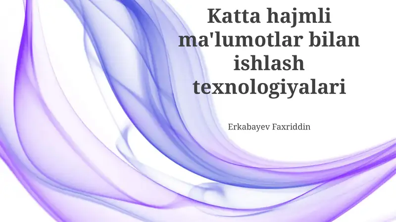 Katta Ma'lumotlarni Qayta Ishlash Usullari