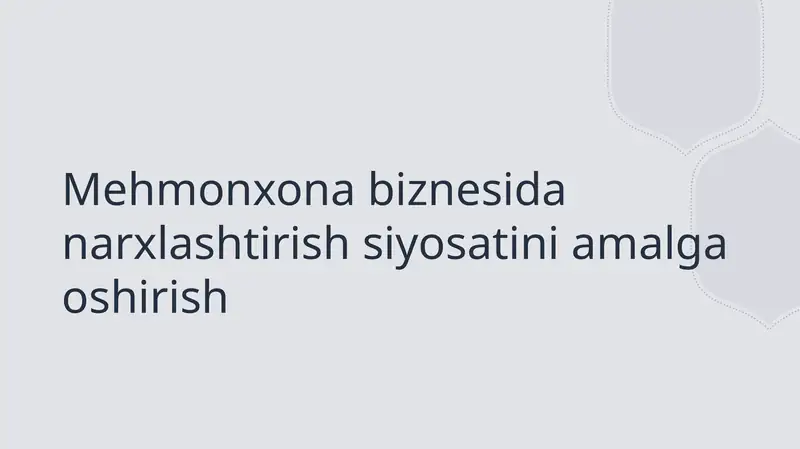 Mehmonxona biznesida narxlashtirish siyosatini amalga oshirish