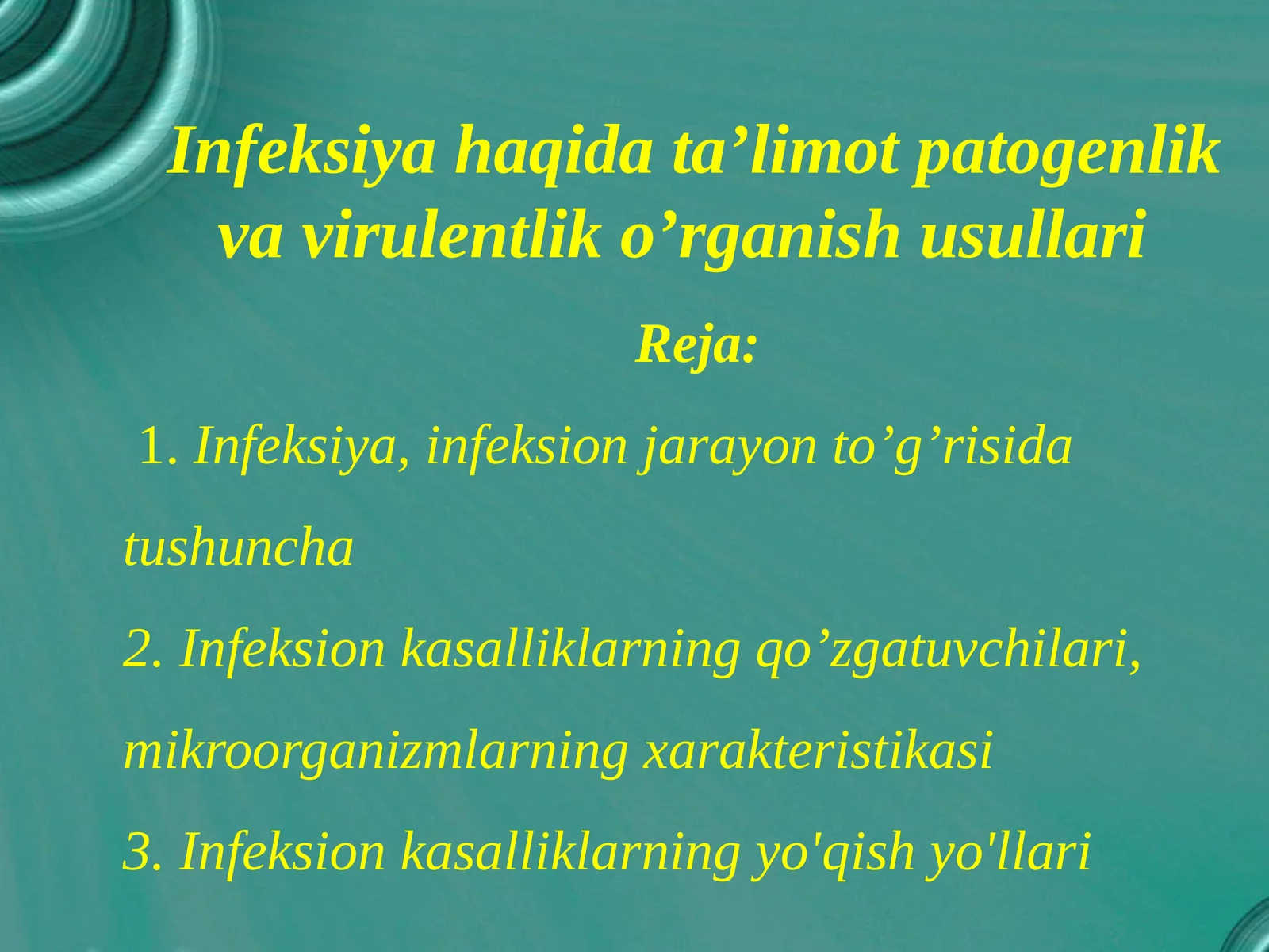 Infeksiya haqida ta’limot patogenlik va virulentlik o’rganish usullari