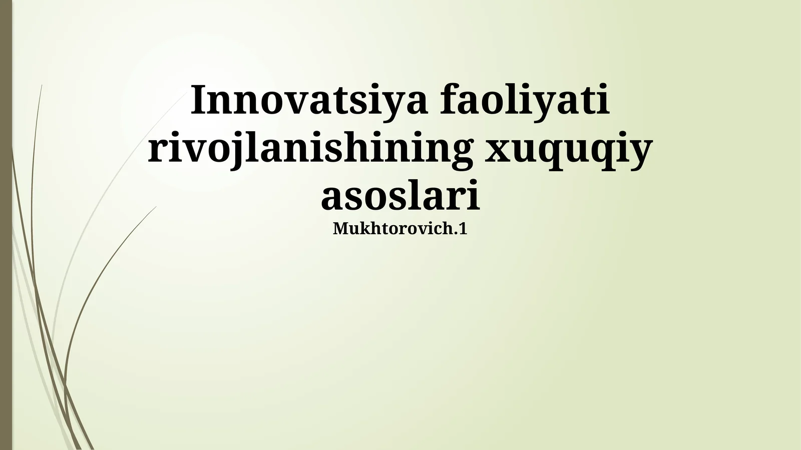 Innovatsiya faoliyati rivojlanishining xuquqiy asoslari