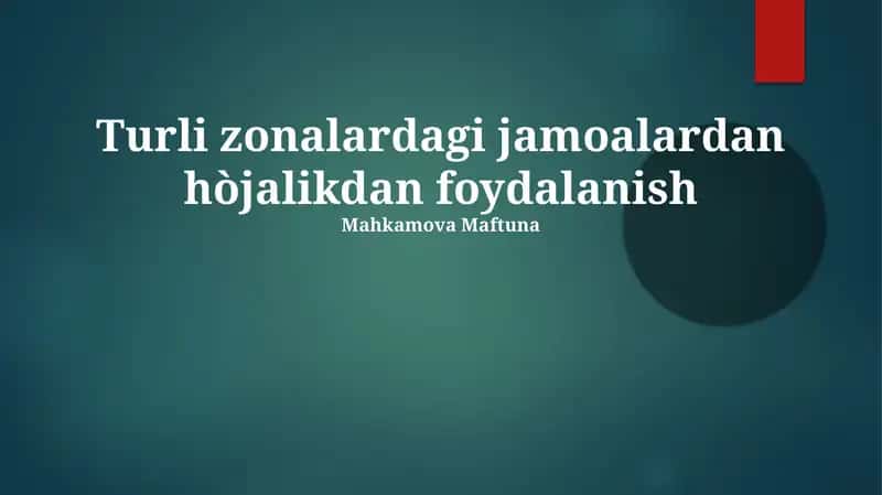Turli zonalardagi jamoalardan hòjalikdan foydalanish