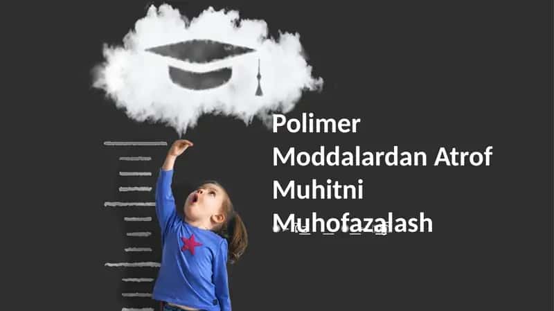 Polimer Moddalardan Atrof Muhitni Muhofazalash