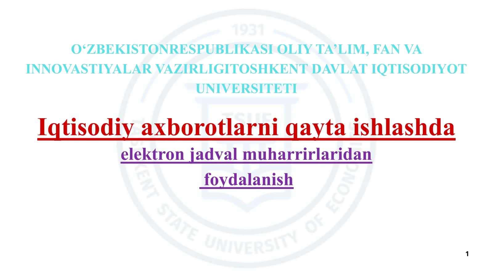 Iqtisodiy axborotlarni qayta ishlashda elektron jadval muharrirlaridan foydalanish