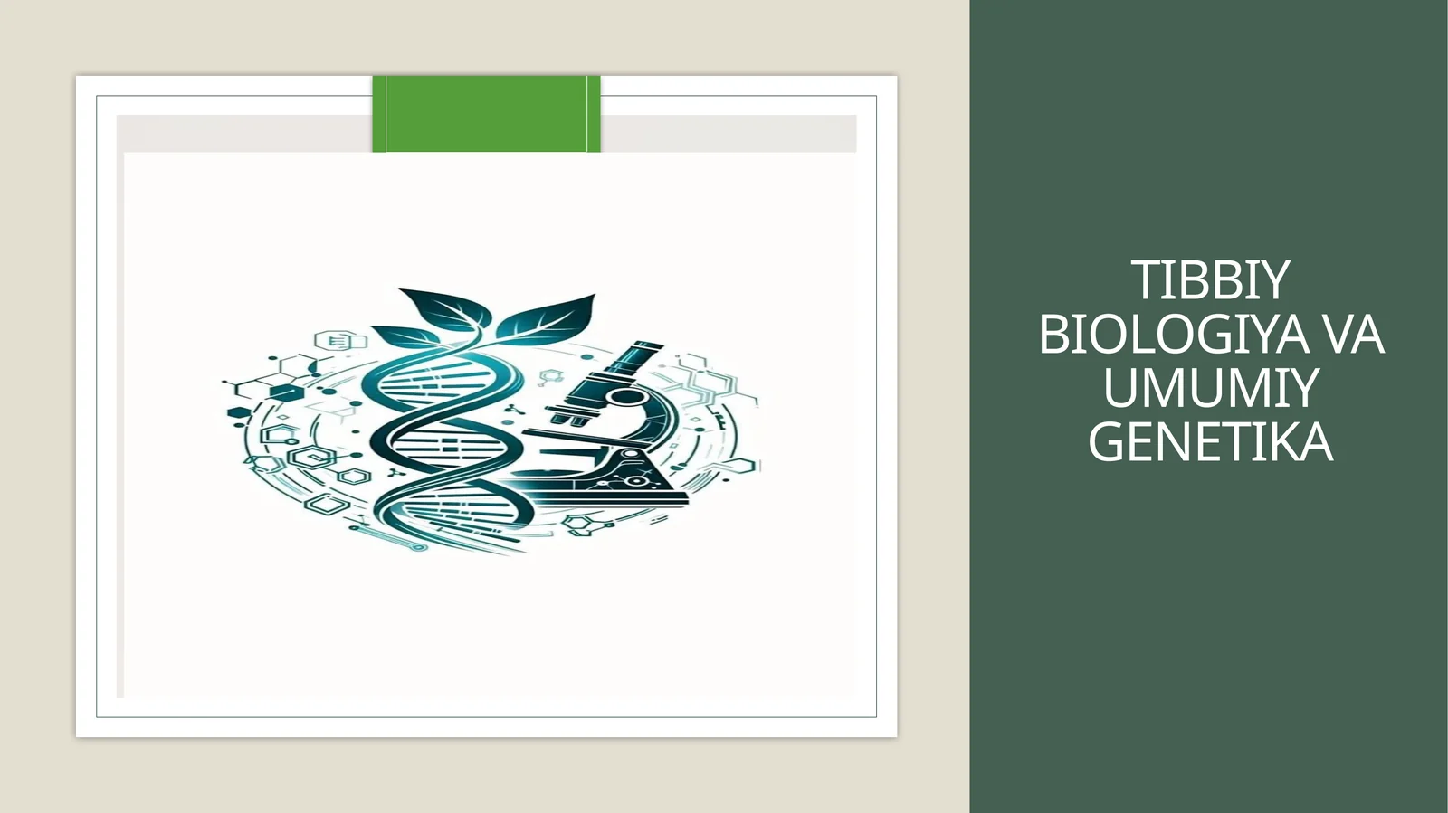 Tibbiy biologiya va umumiy genetika