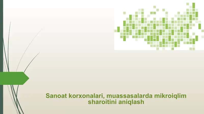 Sanoat korxonalari muassasalarda mikroiqlim