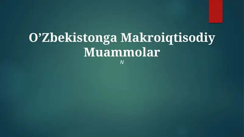 O’Zbekistonga Makroiqtisodiy Muammolar
