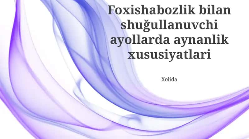 Foxishabozlik bilan shuğullanuvchi ayollarda aynanlik xususiyatlari