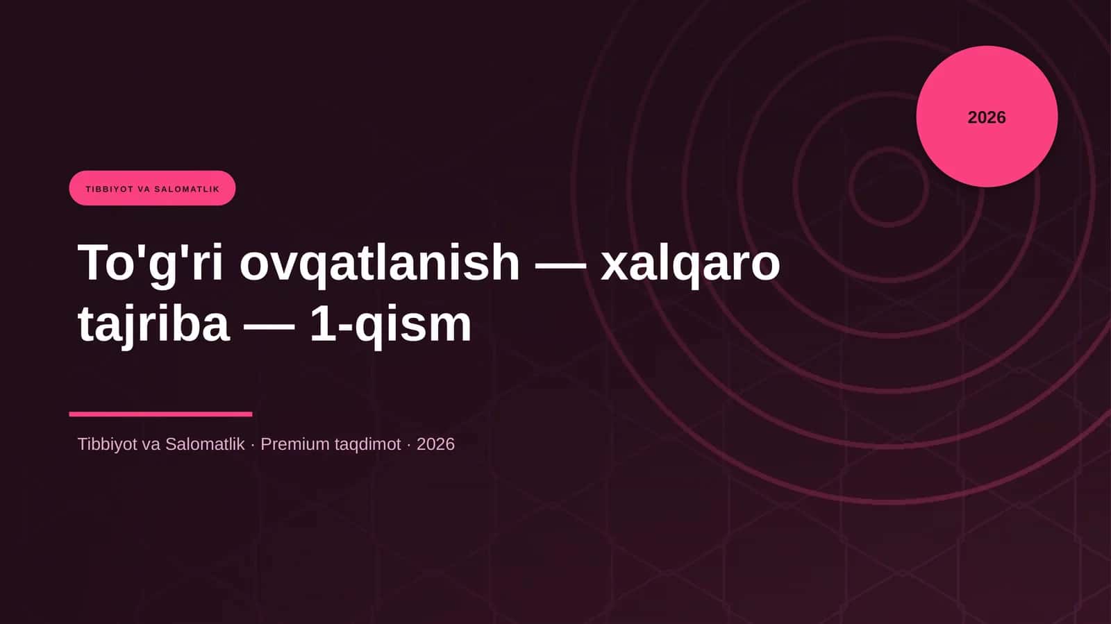 To'g'ri ovqatlanish — xalqaro tajriba — 1-qism