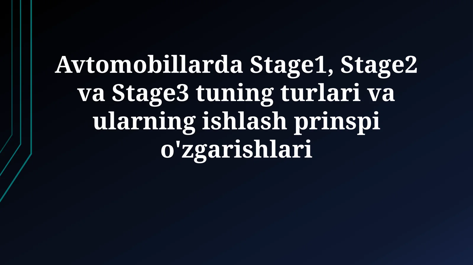 Avtomobillarda Stage1, Stage2 va Stage3 tuning turlari