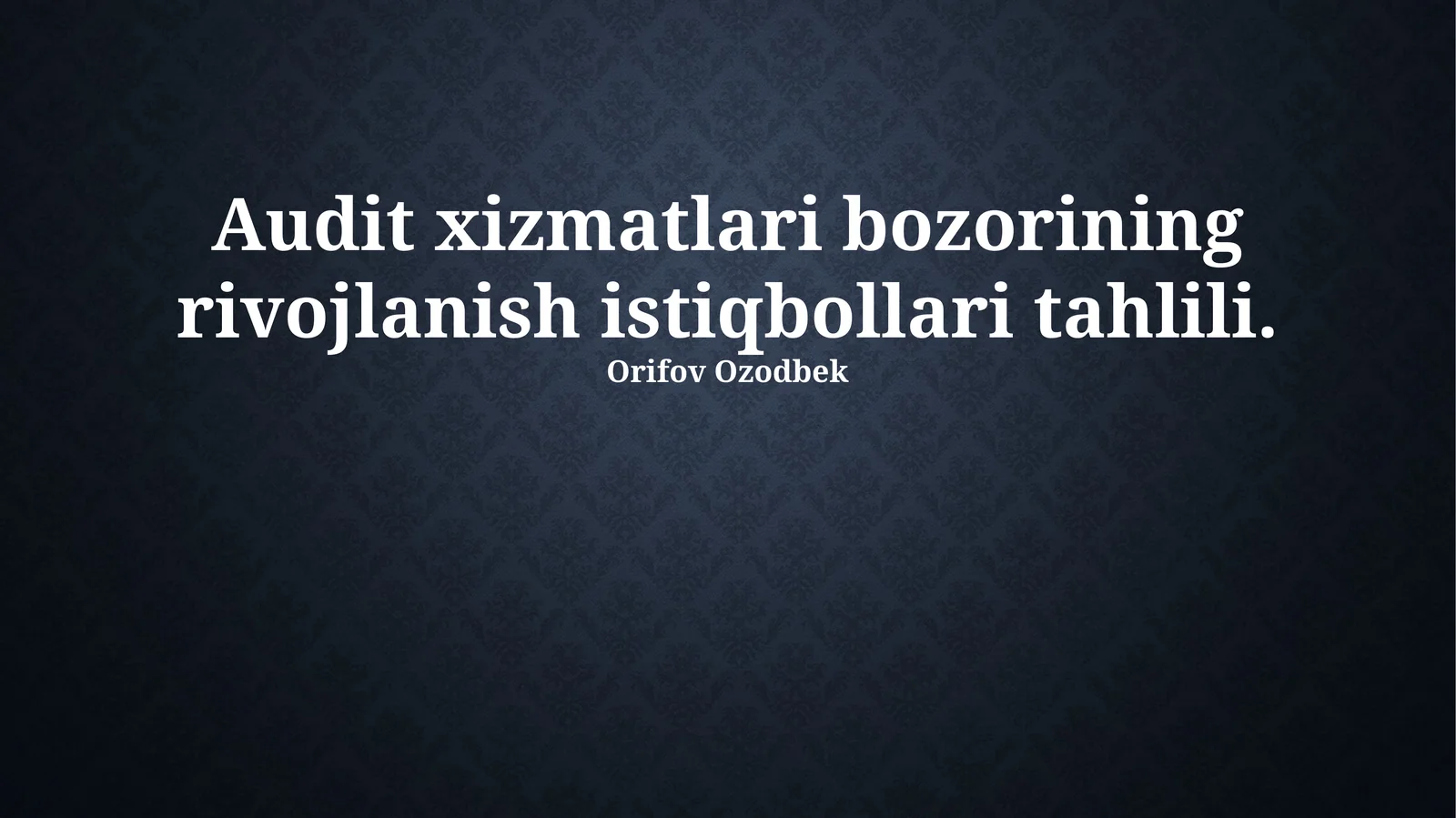 Audit xizmatlari bozorining rivojlanish istiqbollari tahlili