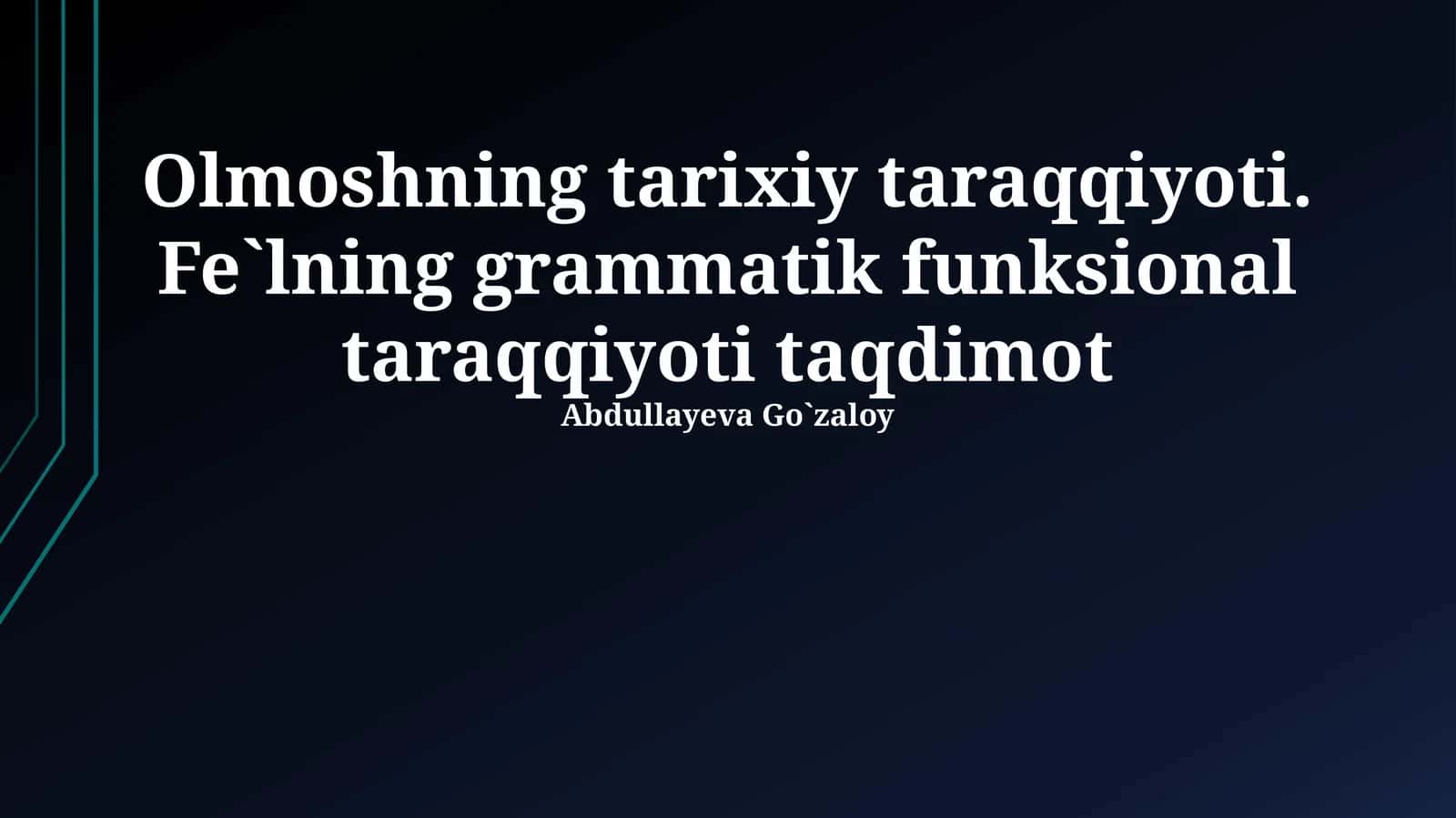 Olmoshning tarixiy taraqqiyoti. Fe`lning grammatik funksional taraqqiyoti taqdimot