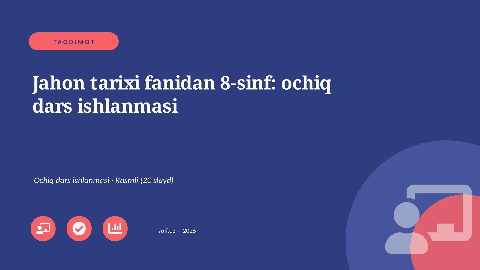 Jahon tarixi fanidan 8-sinf: ochiq dars ishlanmasi