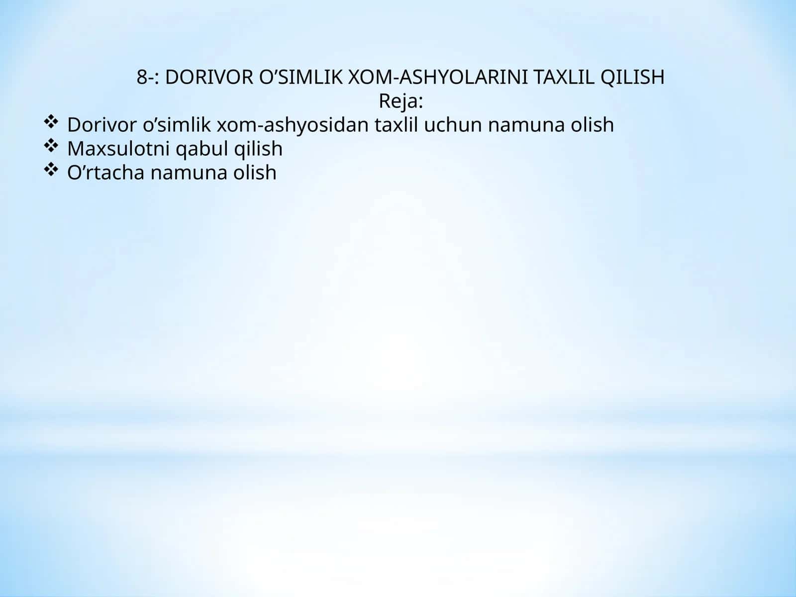 DORIVOR O’SIMLIK XOM-ASHYOLARINI TAXLIL QILISH