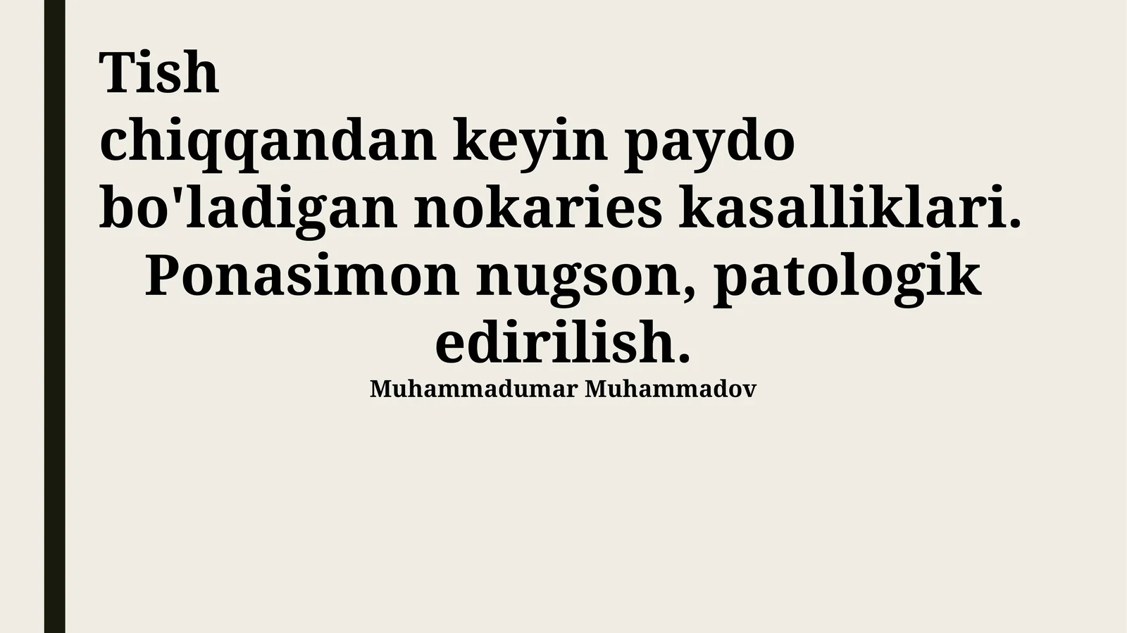 Tish chiqqandan keyin paydo bo'ladigan nokaries kasalliklari. Ponasimon nugson, patologik edirilish