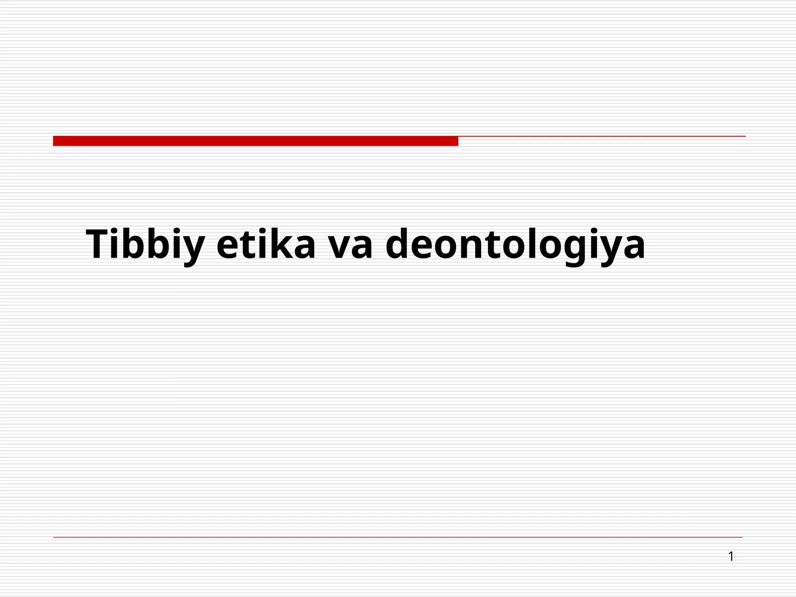 Tibbiy etika va deontologiya