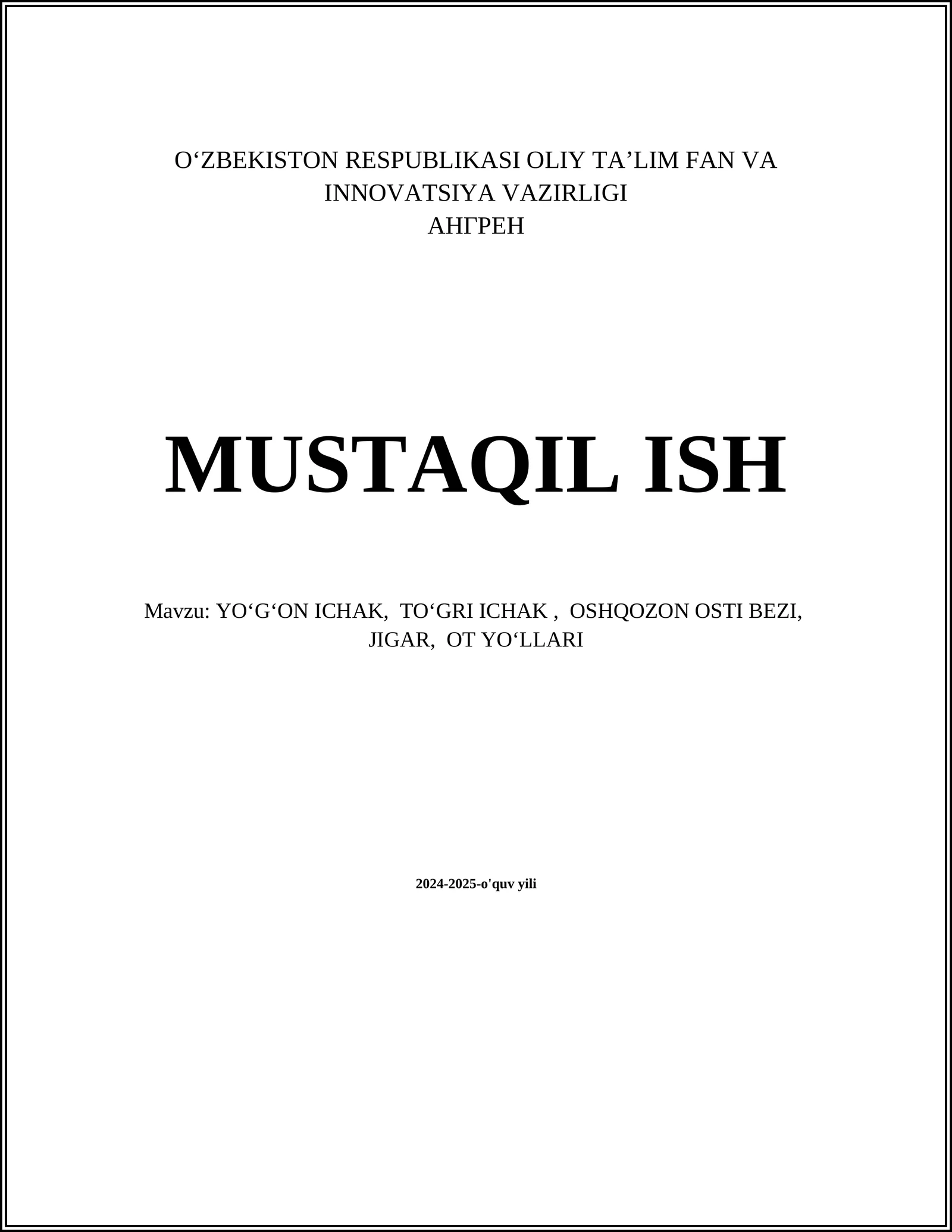 YOʻGʻON ICHAK, TOʻGʻRI ICHAK, OSHQOZON OSTI BEZI, JIGAR, OT YOʻLLARI