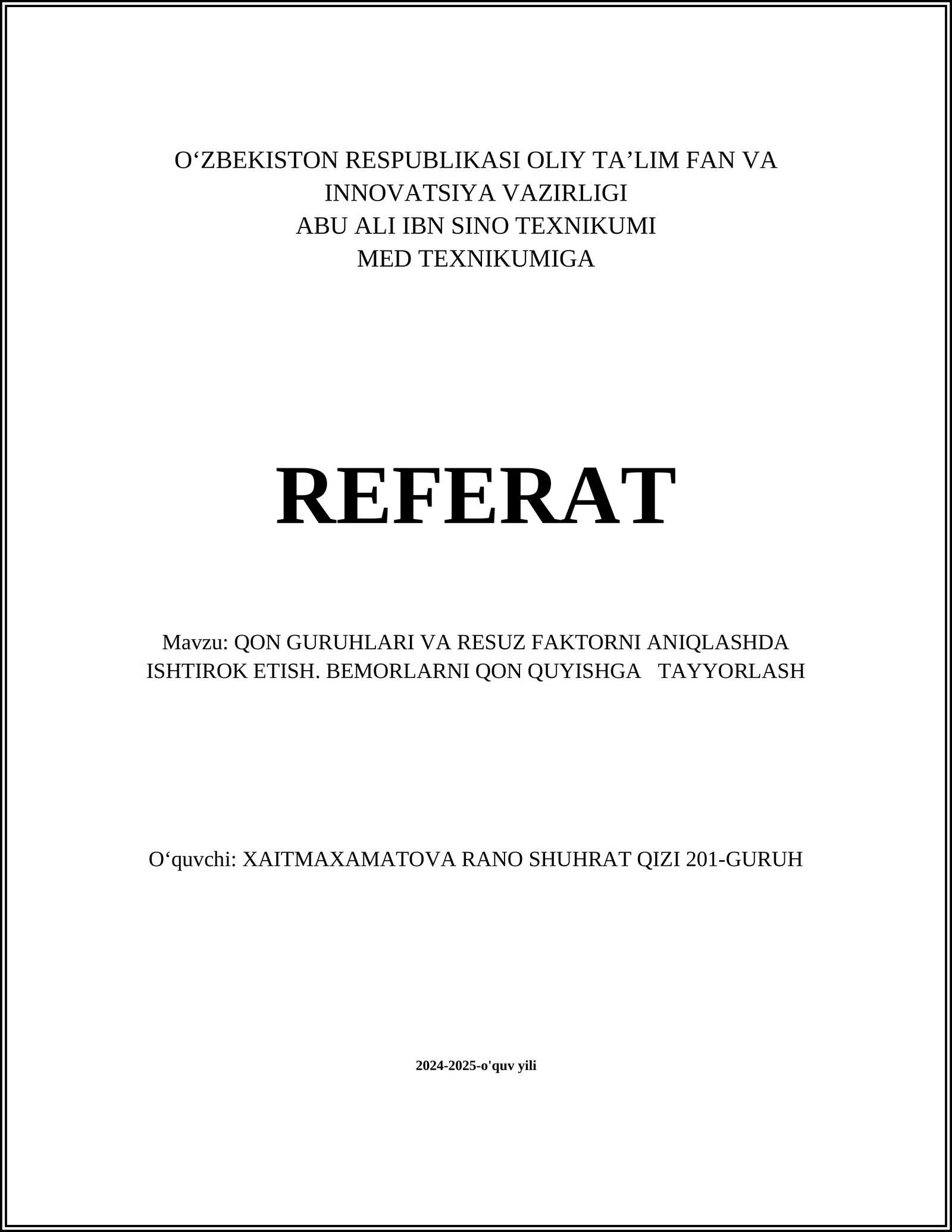 QON GURUHLARI VA RESUZ FAKTORNI ANIQLASHDA ISHTIROK ETISH. BEMORLARNI QON QUYISHGA TAYYORLASH