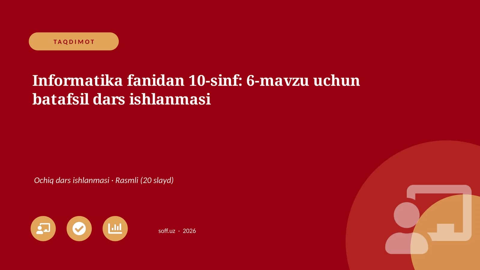 Informatika fanidan 10-sinf: 6-mavzu uchun batafsil dars ishlanmasi