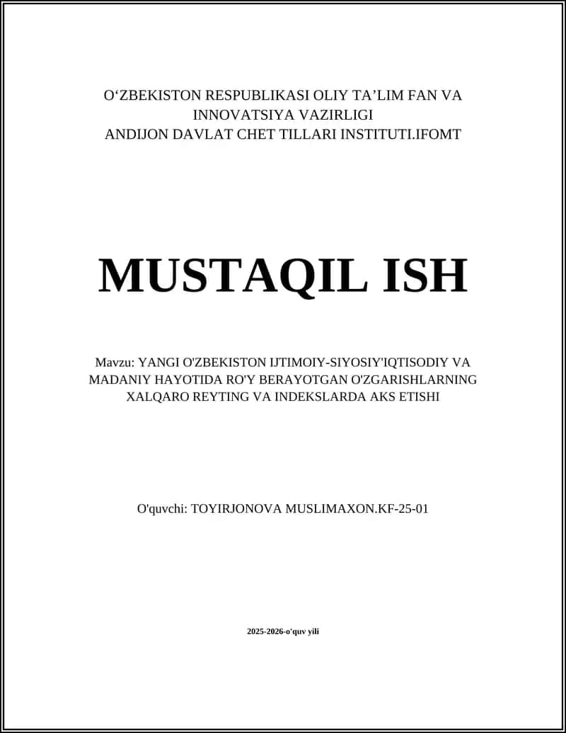 YANGI O'ZBEKISTON IJTIMOIY-SIYOSIY'IQTISODIY VA MADANIY HAYOTIDA RO'Y BERAYOTGAN O'ZGARISHLARNING XALQARO REYTING VA INDEKSLARDA AKS ETISHI