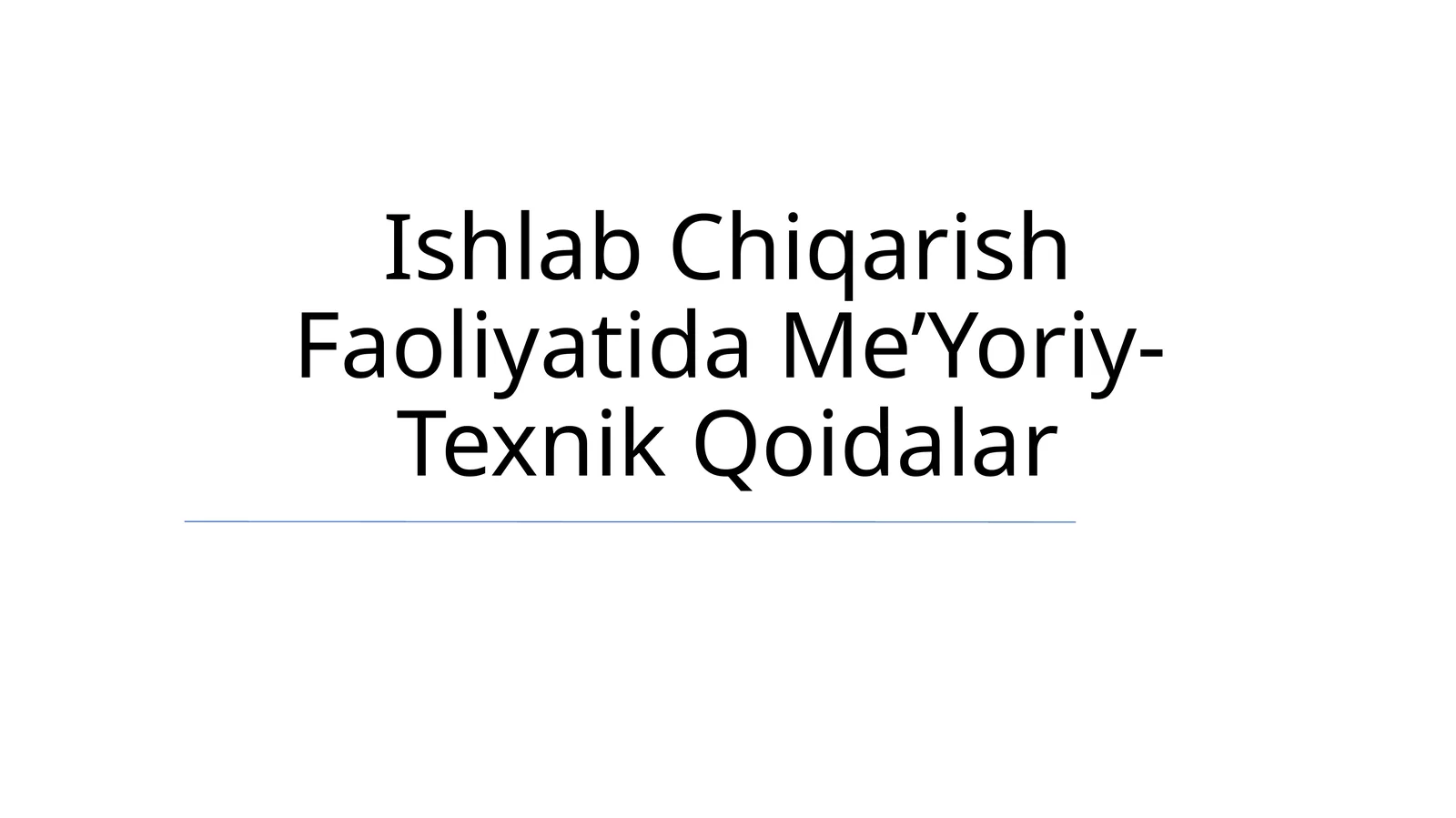 Ishlab Chiqarish Faoliyatida Me’Yoriy-Texnik Qoidalar