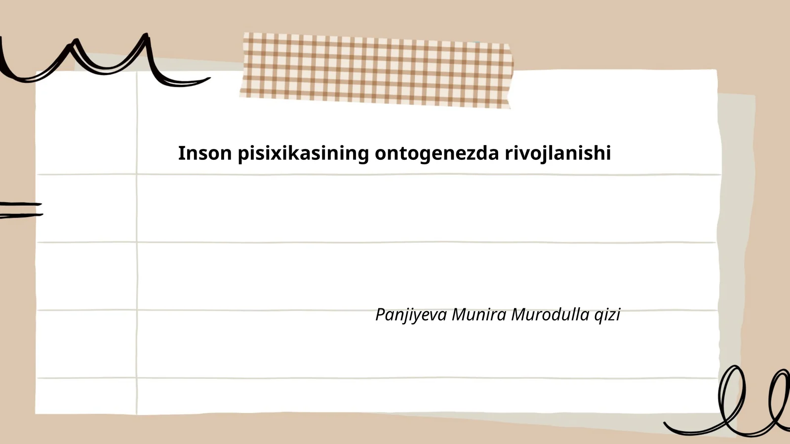 Inson pisixikasining ontogenezda rivojlanishi