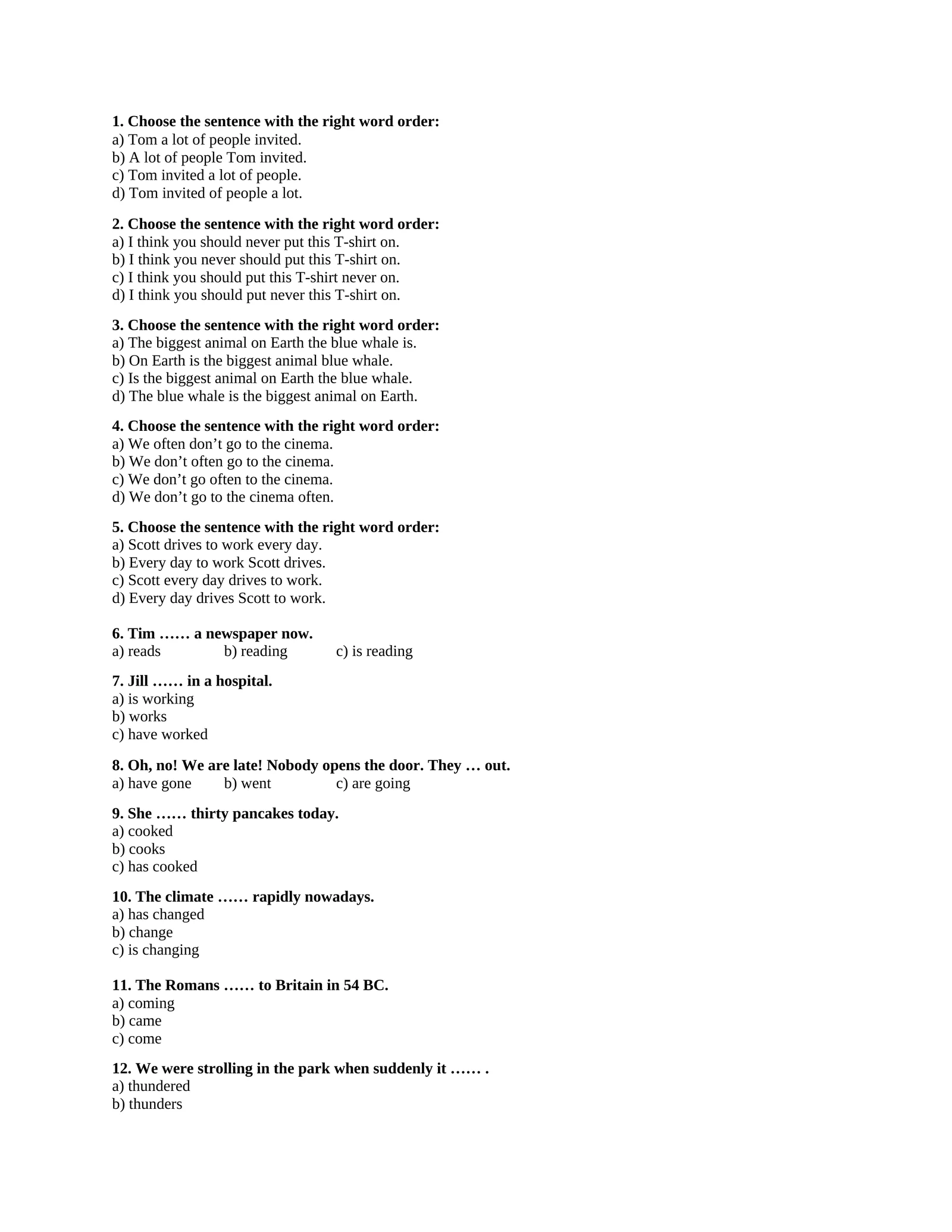 Choose the sentence with the right word order