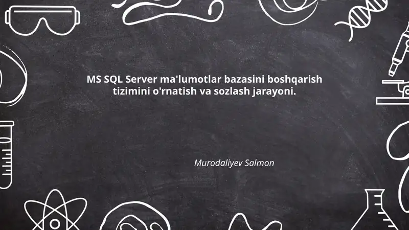 MS SQL Server ma'lumotlar bazasini boshqarish tizimi