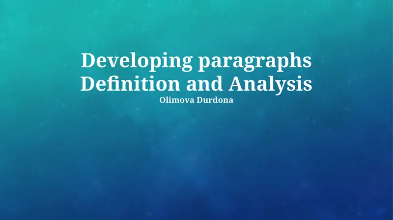 Developing paragraphs Definition and Analysis