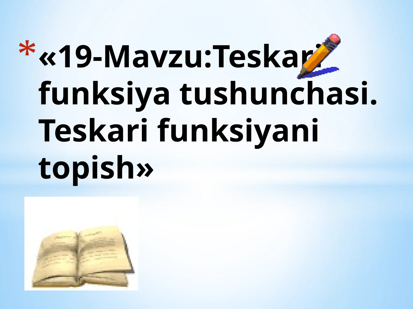 Teskari funksiya tushunchasi.Teskari funksiyani topish