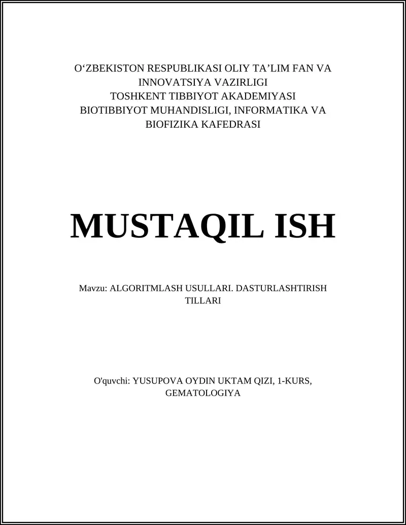MUSTAQIL ISH Mavzu: ALGORITMLASH USULLARI. DASTURLASHTIRISH TILLARI