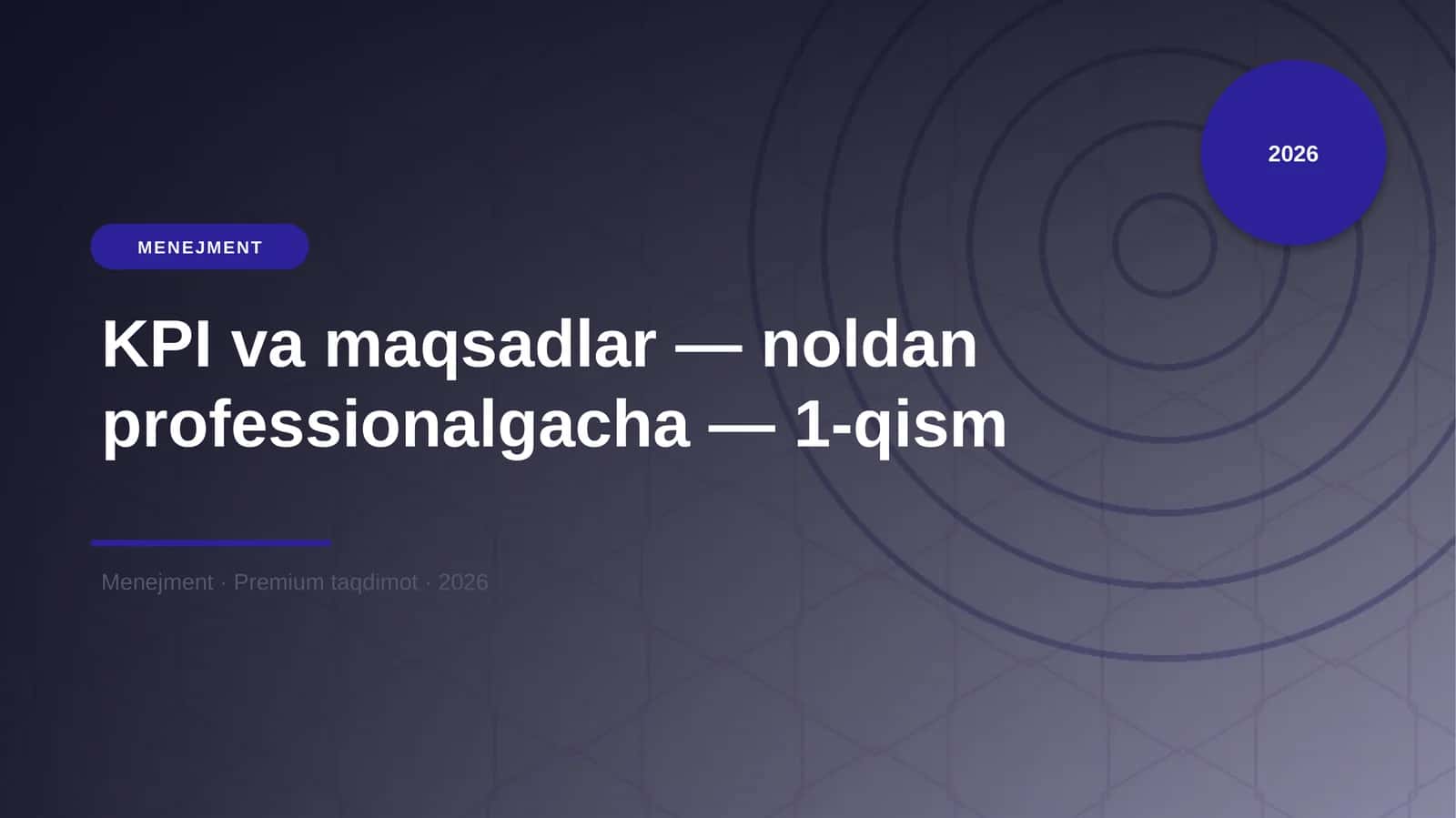 KPI va maqsadlar — noldan professionalgacha — 1-qism
