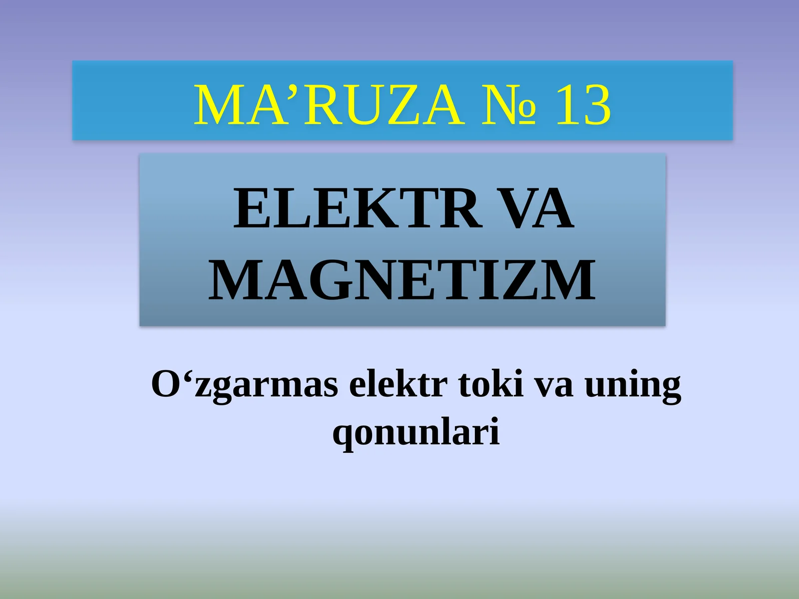 O‘zgarmas elektr toki va uning qonunlari
