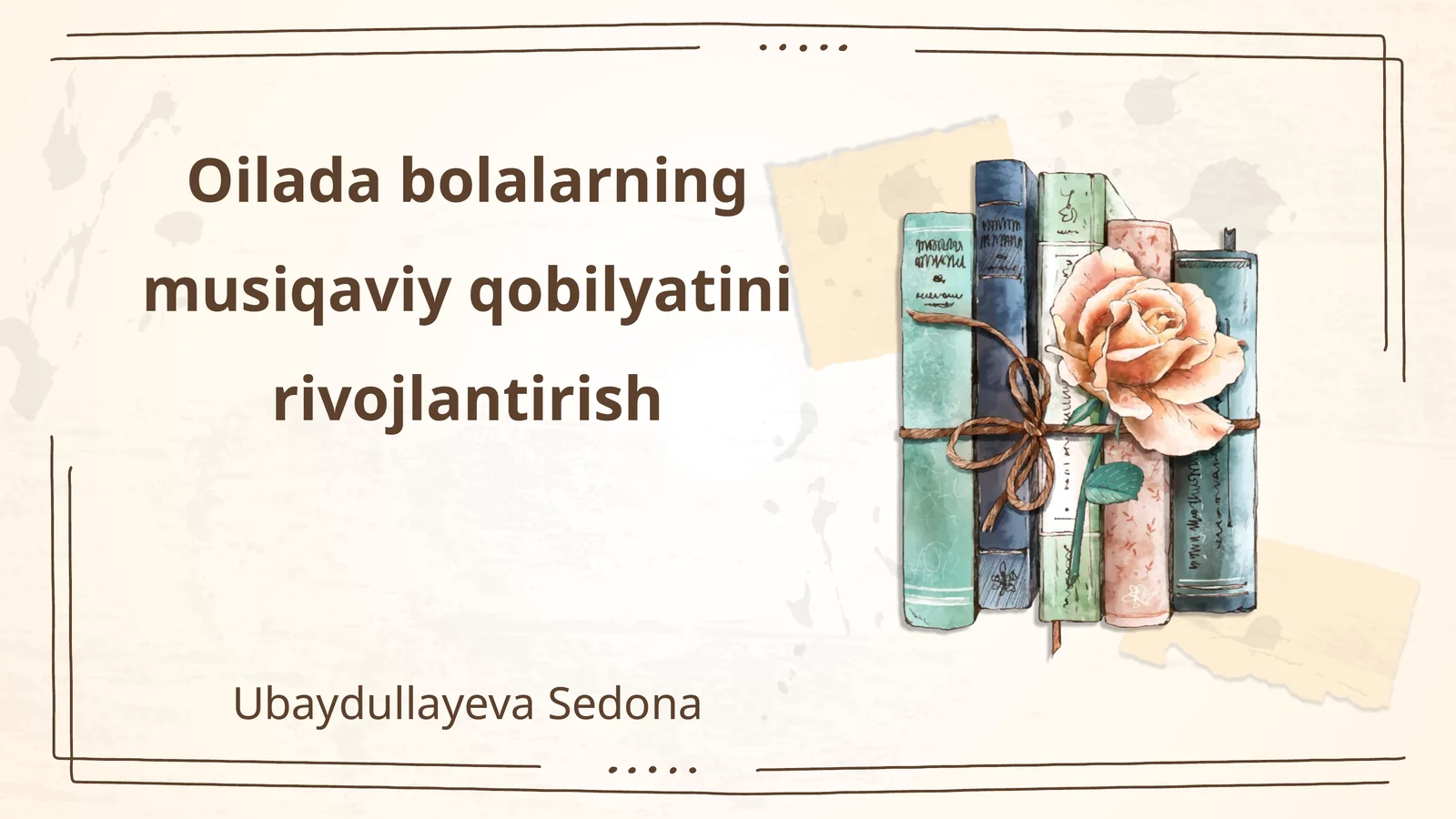 Oilada bolalarning musiqaviy qobilyatini rivojlantirish