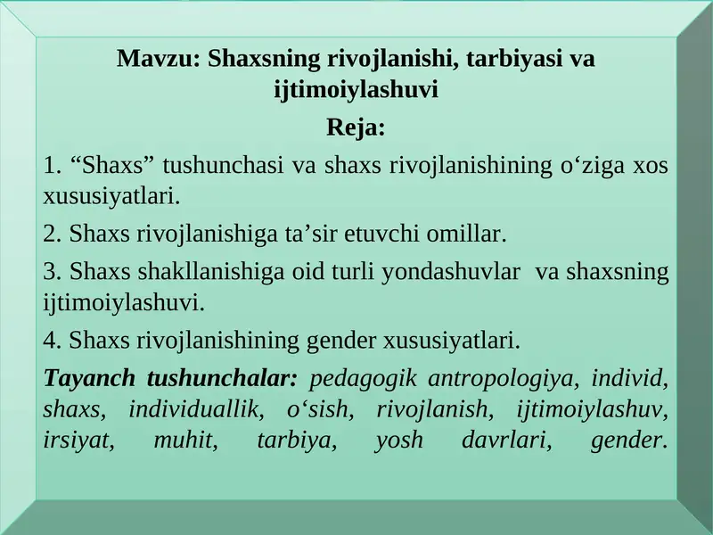 Shaxsning rivojlanishi, tarbiyasi va ijtimoiylashuvi