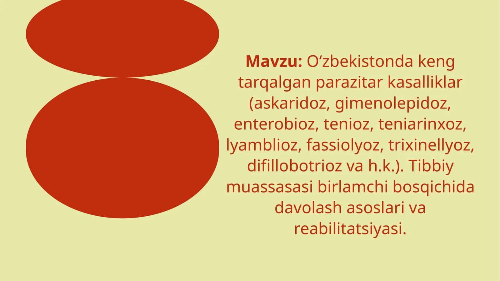 Oʻzbekistonda keng tarqalgan parazitar kasalliklar(askaridoz,gimenolepidoz,enterobioz,tenioz,teniari