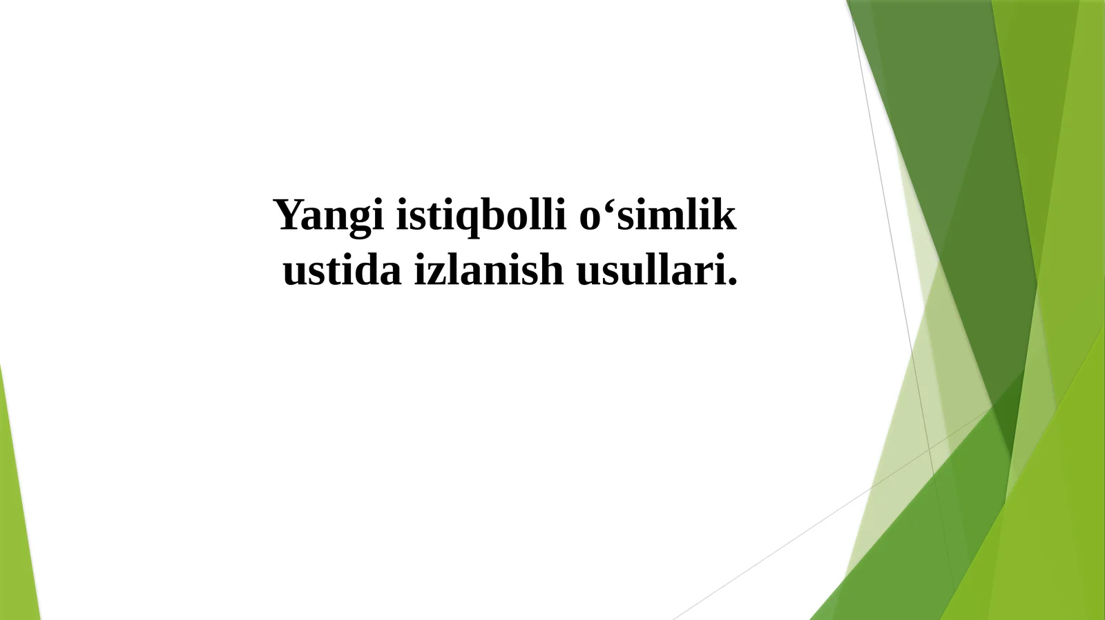 Yangiistiqbollio‘simlik ustidaizlanishusullari