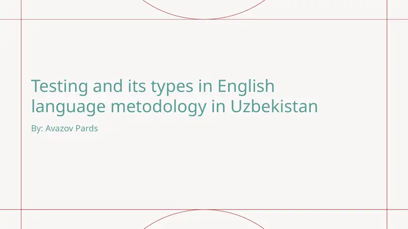 Language Testing and Its Types in English Language Methodology in Uzbekistan